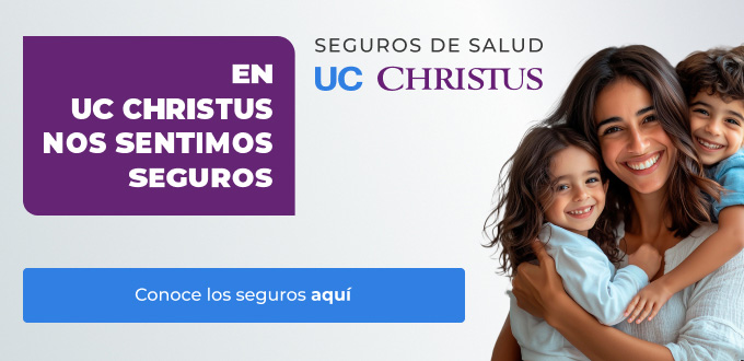 Conoce los Seguros de Salud UC CHRISTUS