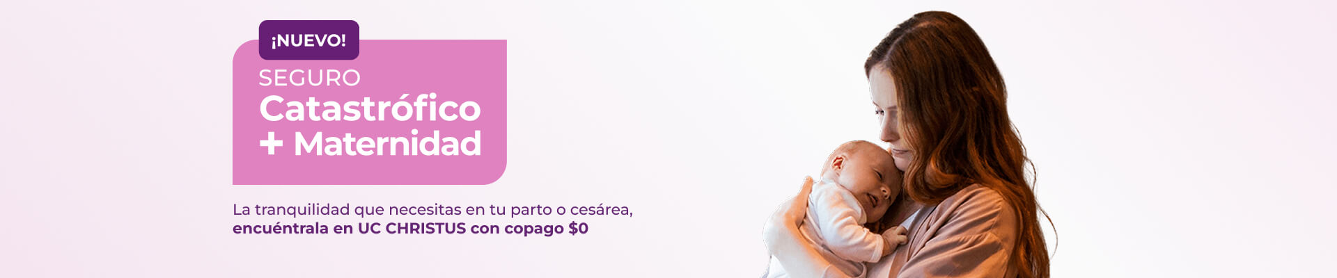 Seguro Catastrófico con Maternidad UC CHRISTUS