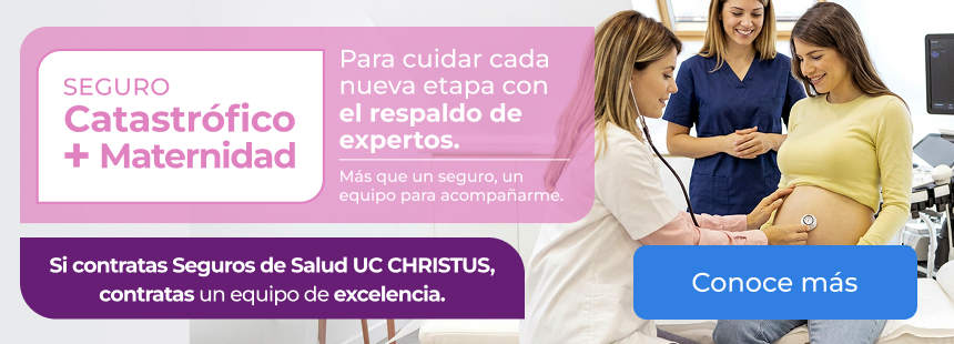 Seguro Catastrófico con Maternidad UC CHRISTUS